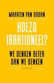 Waarom we beter denken dan we denken - Maarten van Doorn (ISBN 9789056156954)