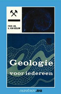 Geologie voor iedereen II - K. von Bulow (ISBN 9789031504589)