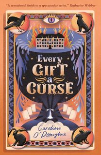 Every Gift a Curse - Caroline O’Donoghue (ISBN 9781529507973)