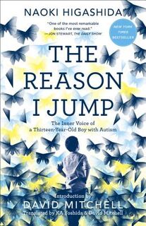 The Reason I Jump - Naoki Higashida (ISBN 9780812985153)