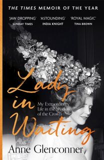 Lady in Waiting - Anne Glenconner (ISBN 9781529359107)