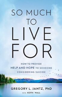 So Much to Live For - Gregory L. Jantz Phd (ISBN 9780800739812)