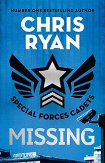 Special Forces Cadets 2: Missing - Chris Ryan (ISBN 9781471407826)