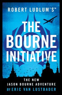 Robert Ludlum's (TM) The Bourne Initiative - Eric van Lustbader (ISBN 9781786694263)
