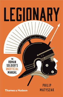 Legionary - Philip Matyszak (ISBN 9780500293799)