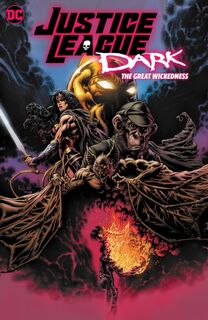 Justice League Dark: The Great Wickedness - Ram V. (ISBN 9781779515513)