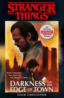 Stranger Things: Darkness on the Edge of Town - Adam Christopher (ISBN 9781787462465)