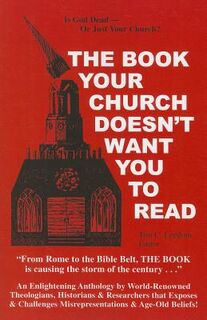 The Book Your Church Doesn't Want You to Read - [Ed.] Tim C. Leedom (ISBN 9781617590894)