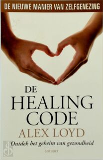 De Healing Code - Alexander Loyd (ISBN 9789021805344)