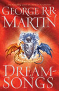 Dreamsongs - George R. R. Martin (ISBN 9780575079052)