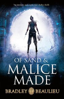 Of Sand and Malice Made - Bradley Beaulieu (ISBN 9781473218451)