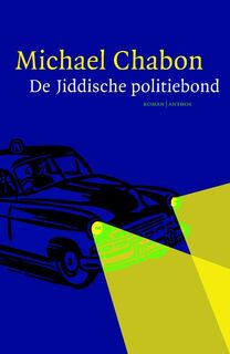 De Jiddische politiebond - Michael Chabon (ISBN 9789041413444)