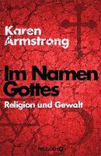 Im Namen Gottes - Karen Armstrong (ISBN 9783629130396)