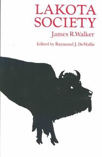 Lakota Society - James R. Walker, Raymond J. Demallie (ISBN 9780803297371)
