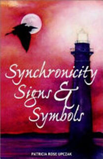 Synchronicity, Signs & Symbols - Patricia Rose Upczak (ISBN 9781891554193)