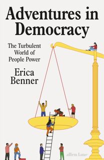 Adventures in Democracy - Erica Benner (ISBN 9780241609750)