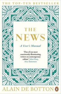 News: A User's Manual - Alain de Botton (ISBN 9780241967393)