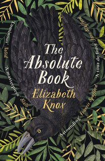 The Absolute Book - Elizabeth Knox (ISBN 9780241473931)