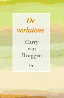 De verlatene - C. van Bruggen (ISBN 9789041703422)