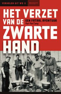 Het verzet van De Zwarte Hand - Kurt Van Camp (ISBN 9789002268304)