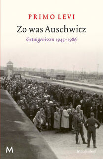 Zo was Auschwitz - Primo Levi (ISBN 9789029091060)