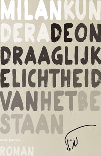 De ondraaglijke lichtheid van het bestaan - Milan Kundera (ISBN 9789026351266)