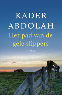Het pad van de gele slippers - Kader Abdolah (ISBN 9789044633993)