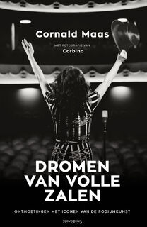 Dromen van volle zalen - Cornald Maas (ISBN 9789044653519)