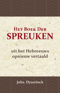 Het Boek der Spreuken - Johs Dyserinck (ISBN 9789057196904)