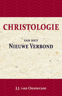 Christologie van het Nieuwe Verbond - J.J. van Oosterzee (ISBN 9789057193972)