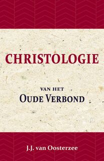 Christologie van het Oude Verbond - J.J. van Oosterzee (ISBN 9789057195020)