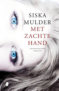 Met zachte hand - Siska Mulder (ISBN 9789022571002)
