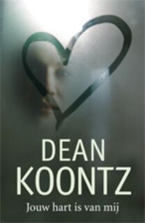 Jouw hart is van mij - D. Koontz (ISBN 9789024528721)