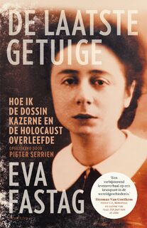 De laatste getuige - Pieter Serrien, Eva Fastag (ISBN 9789464102116)