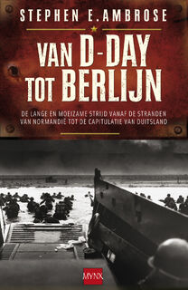 Van D-Day tot Berlijn - Stephen E Ambrose (ISBN 9789460928161)
