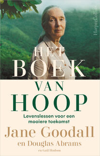 Het boek van hoop - Jane Goodall, Douglas Abrams, Gail Hudson (ISBN 9789402713275)