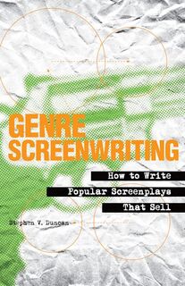 Genre Screenwriting - Stephen V. Duncan (ISBN 9780826429933)