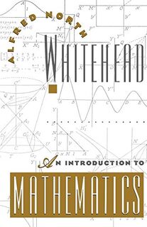 An Introduction to Mathematics - Alfred North Whitehead (ISBN 9780195002119)