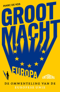 Grootmacht Europa - Marc de Vos (ISBN 9789464750553)