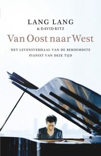 Van oost naar west - Lang Lang, David Ritz (ISBN 9789022551011)