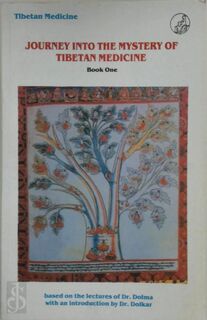 Journey into the mystery of Tibetan medicine - Tashi Tsering Josayma, K. Dhondup (ISBN 9788171970001)