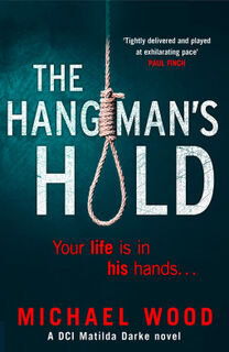 The Hangman's Hold - Michael Wood (ISBN 9780008311629)