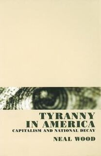 Tyranny in America - Neal Wood (ISBN 9781859845721)