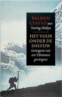 Het vuur onder de sneeuw - Palden Gyatso, Tsering Shakya, Francisca van Holthoon (ISBN 9789024521920)