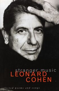 Stranger Music - Leonard Cohen (ISBN 9780224038607)