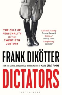 Dictators - Frank Dikotter (ISBN 9781526626998)