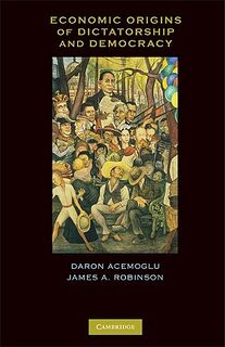 Economic Origins of Dictatorship and Democracy - Daron Acemoglu (ISBN 9780521671422)