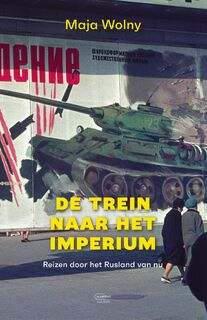 De trein naar het Imperium - Maja Wolny (ISBN 9789022340431)