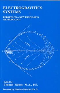 Electrogravitics Systems - Thomas Valone [Ed.] (ISBN 9780964107007)
