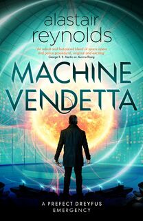 Machine Vendetta - Alastair Reynolds (ISBN 9780575090811)